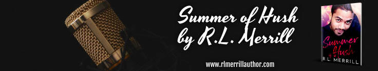 R.L. Merrill - Summer of Hush Banner 1