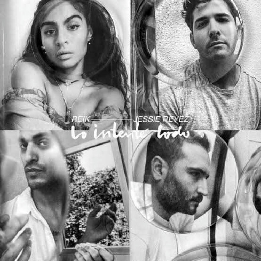 REIK FEAT JESSIE REYES - LO INTENTE TODO (SINGLE) 2020