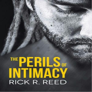 Rick R. Reed - The Perils of Intimacy Square