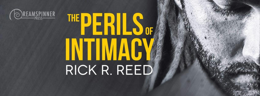 Rick R. Reed - The Perils of Intimacy Banner