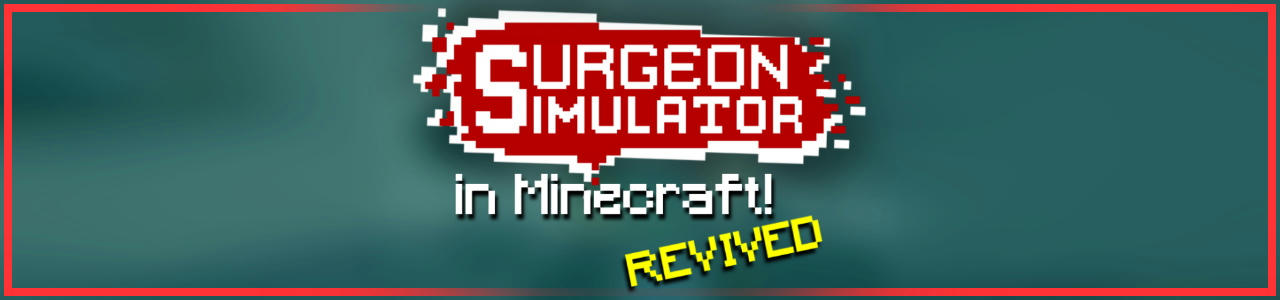 Surgeon Simulator in Minecraft [Revived Edition] (1.15.2) Minecraft Map