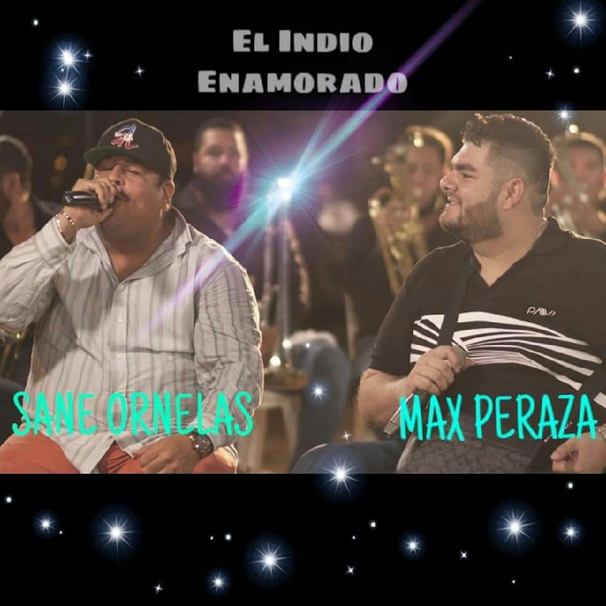 Sane Ornelas Feat Max Peraza - El Indio Enamorado (Single) 2020