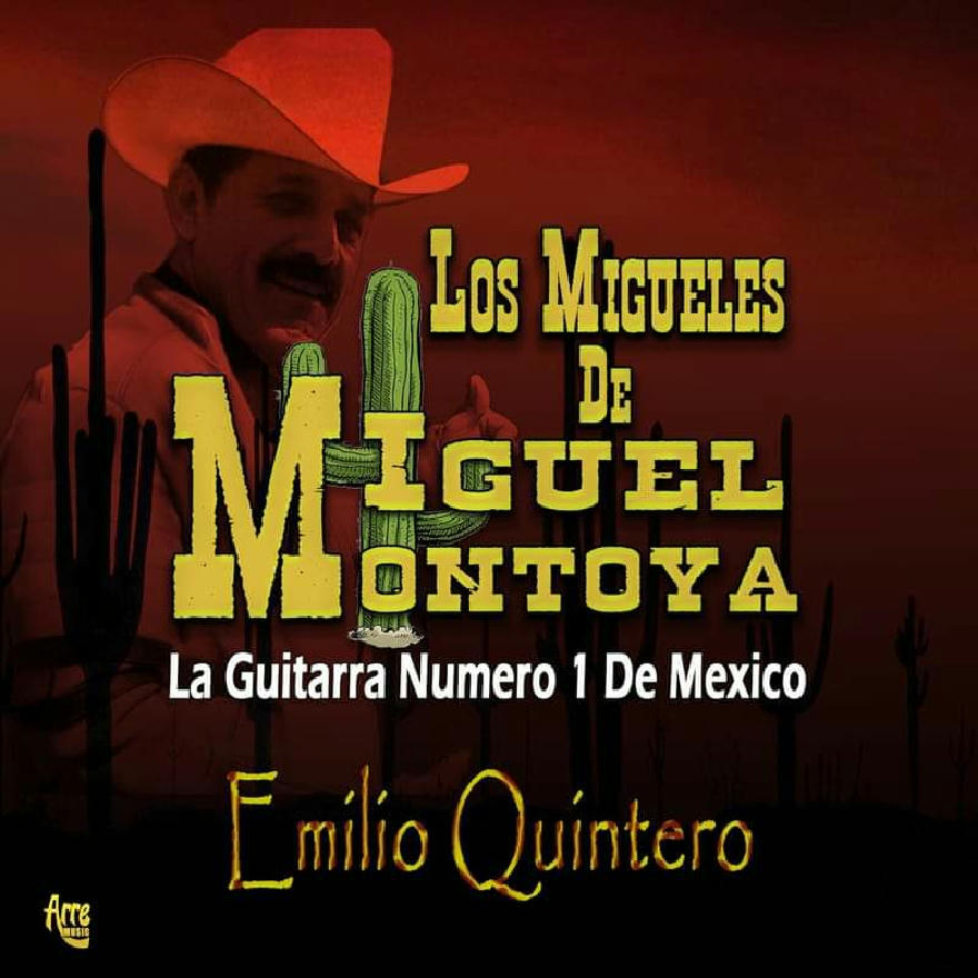 Los Migueles De Miguel Montoya - Emilio Quintero (ALBUM)