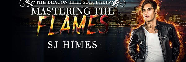 S.J. Himes - Mastering the Flames Banner 1