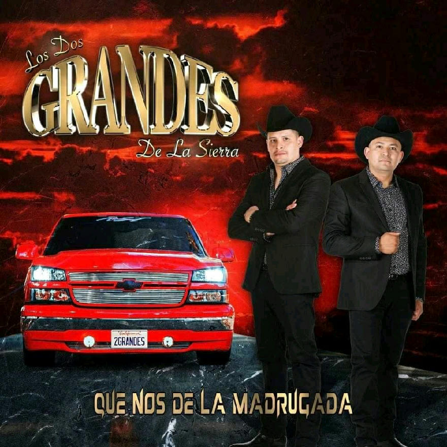 Los Dos Grandes De La Sierra - Que Nos De La Madrugada (ALBUM) 2020