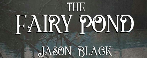 Jason Black - The Fairy Pond Banner