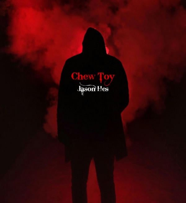 Jason Hes - Chew Toy Promo