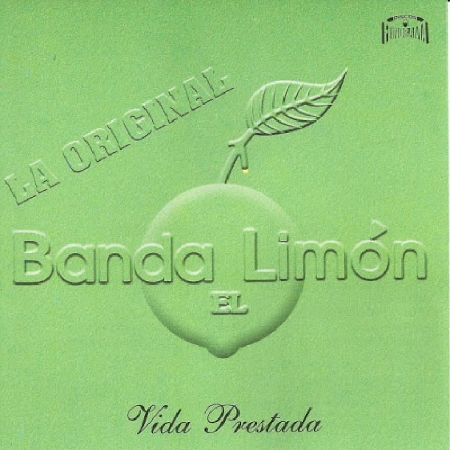 LA ORIGINAL BANDA EL LIMON DE SALVADOR LIZARRAGA - VIDA PRESTADA (ALBUM)