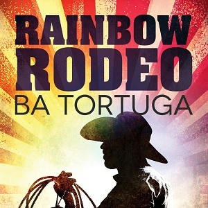B.A. Tortuga - Rainbow Rodeo Square
