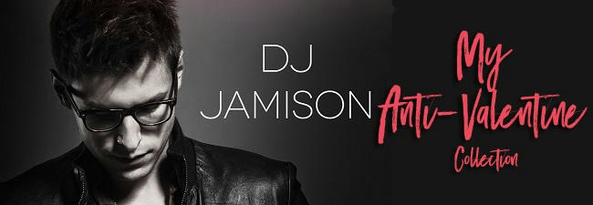 D.J. Jamison - My Anti-Valentine Collection Banner