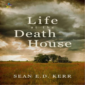 Sean E.D. Kerr - Life at the Death House Square