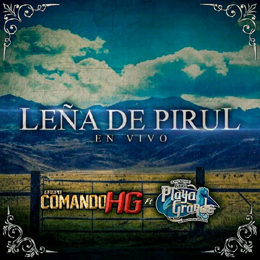 Grupo Comando Hg Ft Banda Playa Grande - Leña De Pirul (SINGLE) 2020