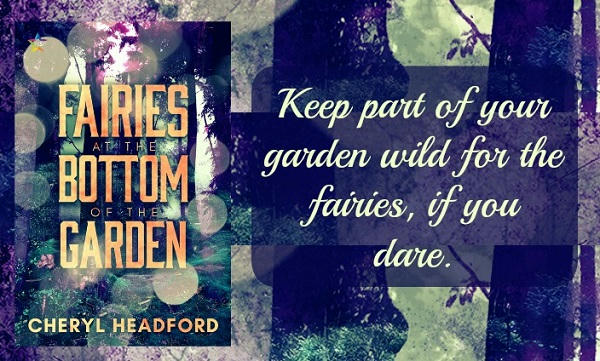 Cheryl Headford - Fairies at the Bottom of the Garden Teaser Graphic