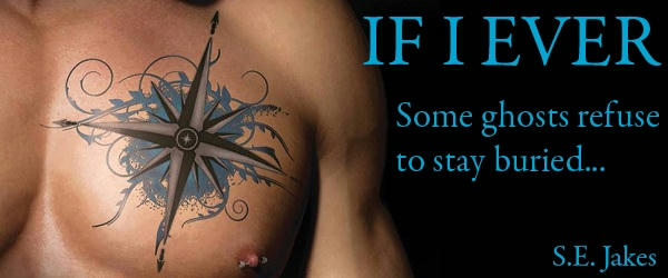 S.E. Jakes - If I Ever Banner