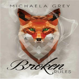 Michaela Grey - Broken Rules Square