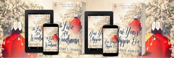 Gregory L. Norris - The Love of a Woodsman AND Karrie Roman - New Year’s Shippin’ Eve Banner