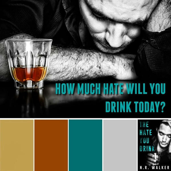 N.R. Walker - The Hate You Drink Promo 1