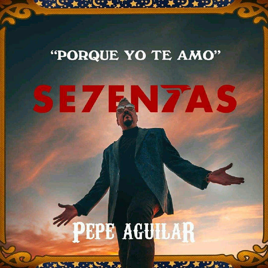 PEPE AGUILAR - PORQUE YO TE AMO (SINGLE) 2020