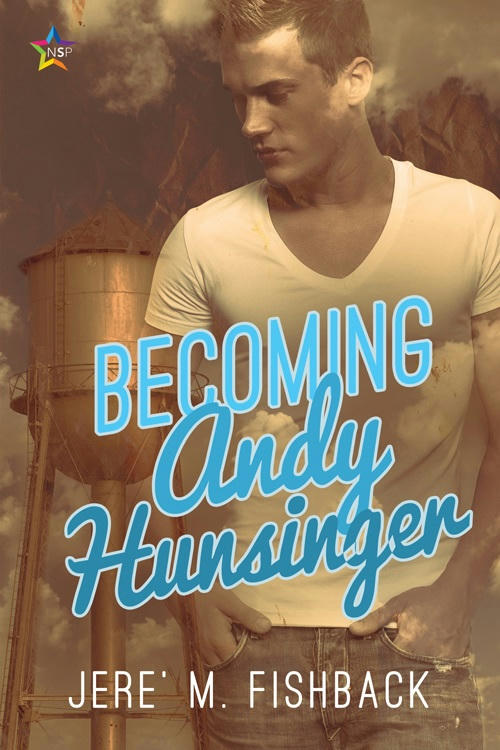 Jere' M. Fishback - Becoming Andy Hunsinger Cover