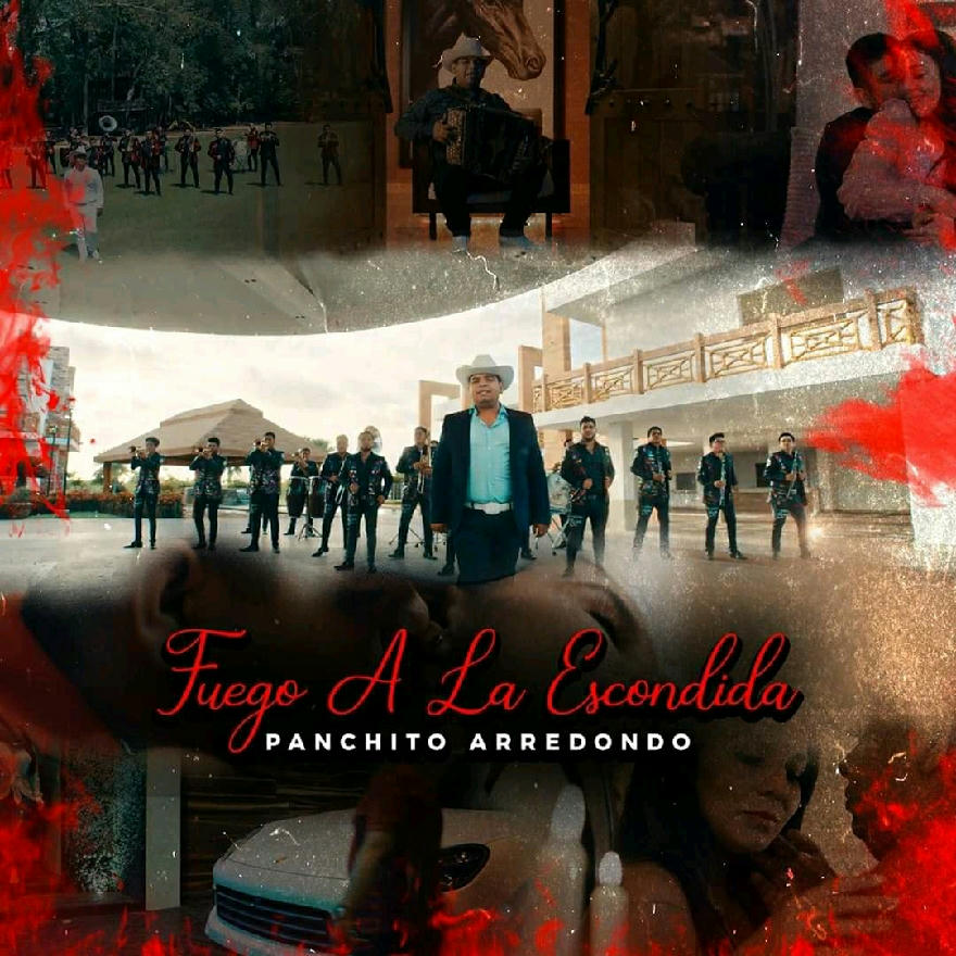 Panchito Arredondo - Fuego A La Escondida (SINGLE) 2020