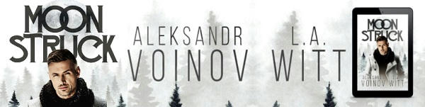 Aleksandr Voinov & L.A. Witt - Moonstruck Banner