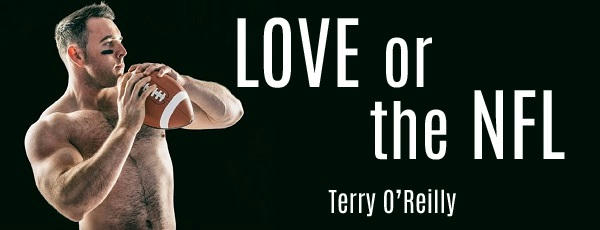Terry O'Reilly - Love Or The NFL Banner