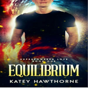 Katey Hawthorne - Superpowered Love 1 Equilibrium Square