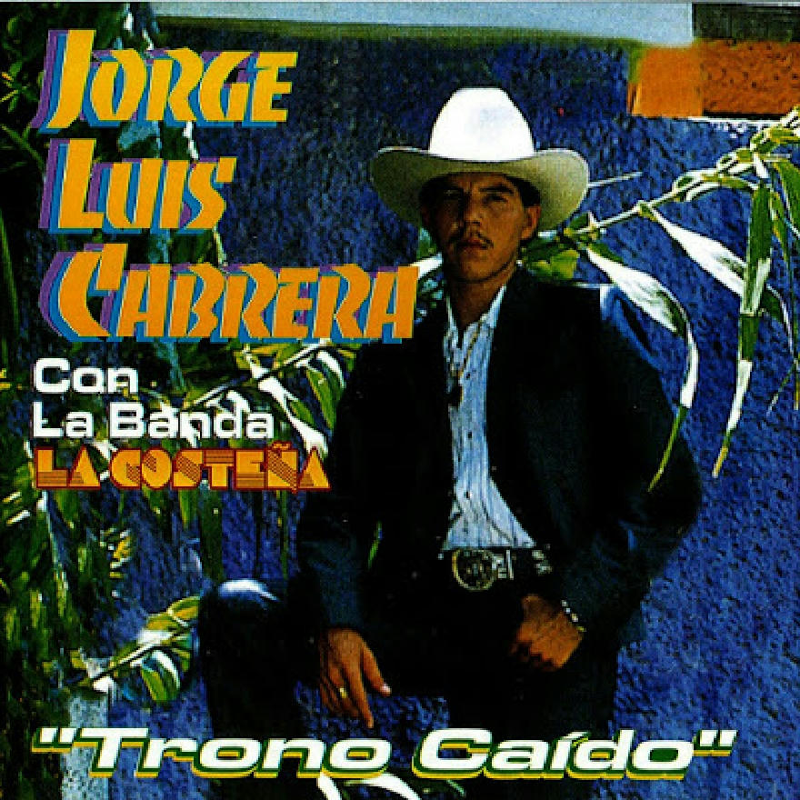Jorge Luis Cabrera - Trona Caido (ALBUM)