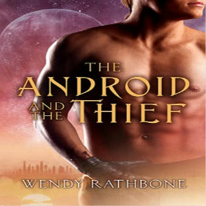 Wendy Rathborn - The Android and the Thief Square