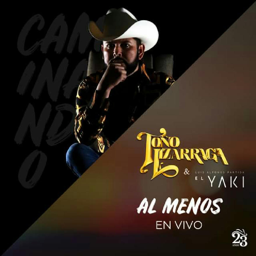 Toño Lizarraga Ft El Yaki - Al Menos (SINGLE) 2020