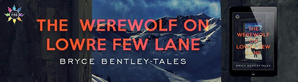 Brice Bentley-Tales - The Werewolf On Lowre Few Lane NineStar Banner