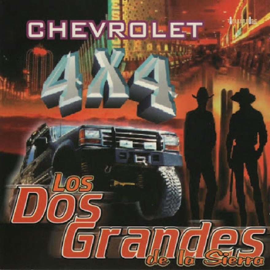Los Dos Grandes De La Sierra - Chevrolet 4x4 (ALBUM)
