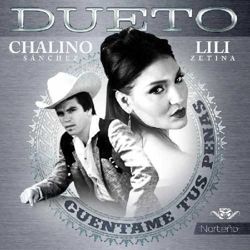 Chalino Sanchez Ft Lili Zetina - Cuentame Tus Penas