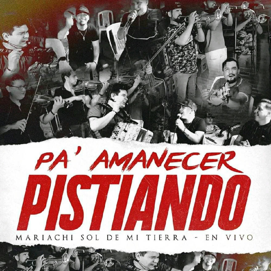 Mariachi Sol De Mi Tierra - Pa Amanecer Pisteando (ALBUM) 2020