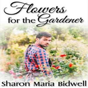 Sharon Maria Bidwell - Flowers For The Gardener Square