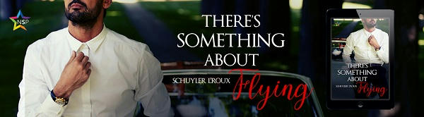 Schuyler L'Roux - There's Something about Flying NineStar Banner