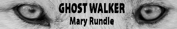 Mary Rundle - Ghost Walker Banner