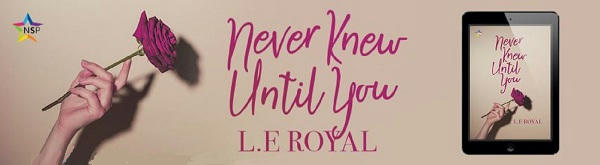 L.E. Royal - Never Knew Until You NineStar Banner