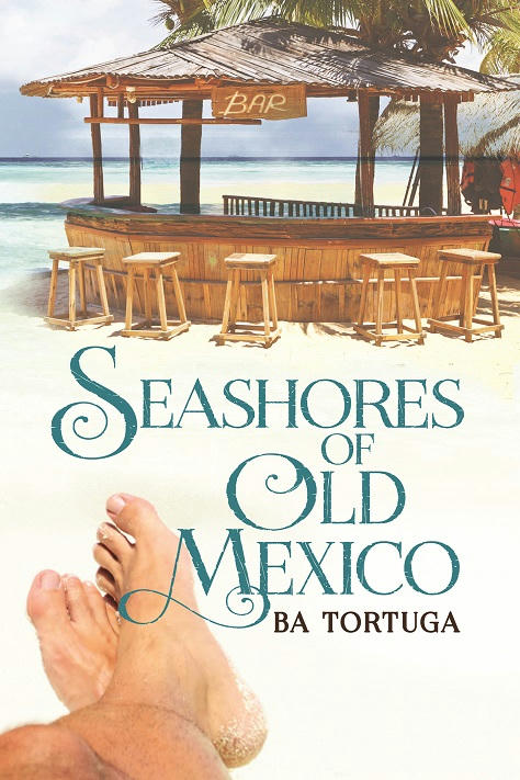 B.A. Tortuga - Seashores of Old Mexico Cover