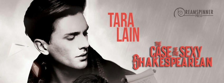 Tara Lain - The Case of the Sexy Shakespearean Banner