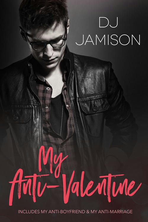 D.J. Jamison - My Anti-Valentine Collection Cover