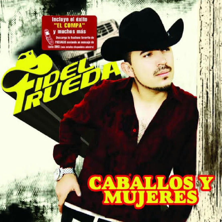 Fidel Rueda - Caballos Y Mujeres (ALBUM)