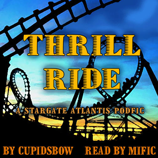 cover art for podfic - Thrill Ride with rollercoaster.